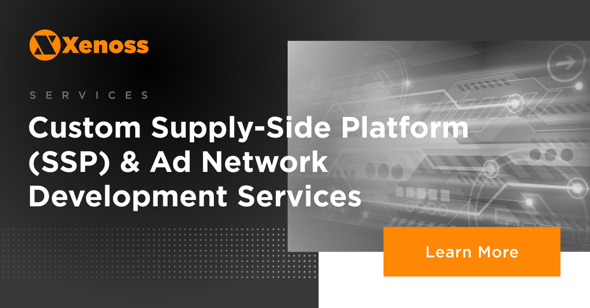 SSP and Ad Network software development | Xenoss.io