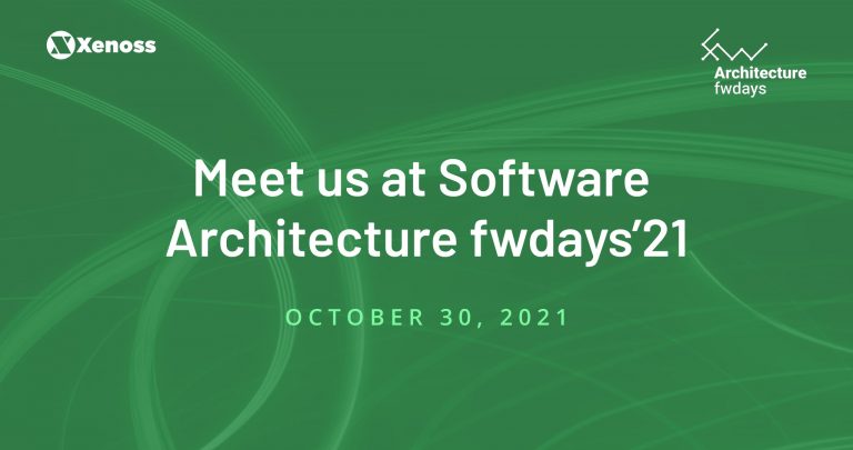 Xenoss Will Sponsor, Host and Speak at Software Architecture Fwdays 2021
