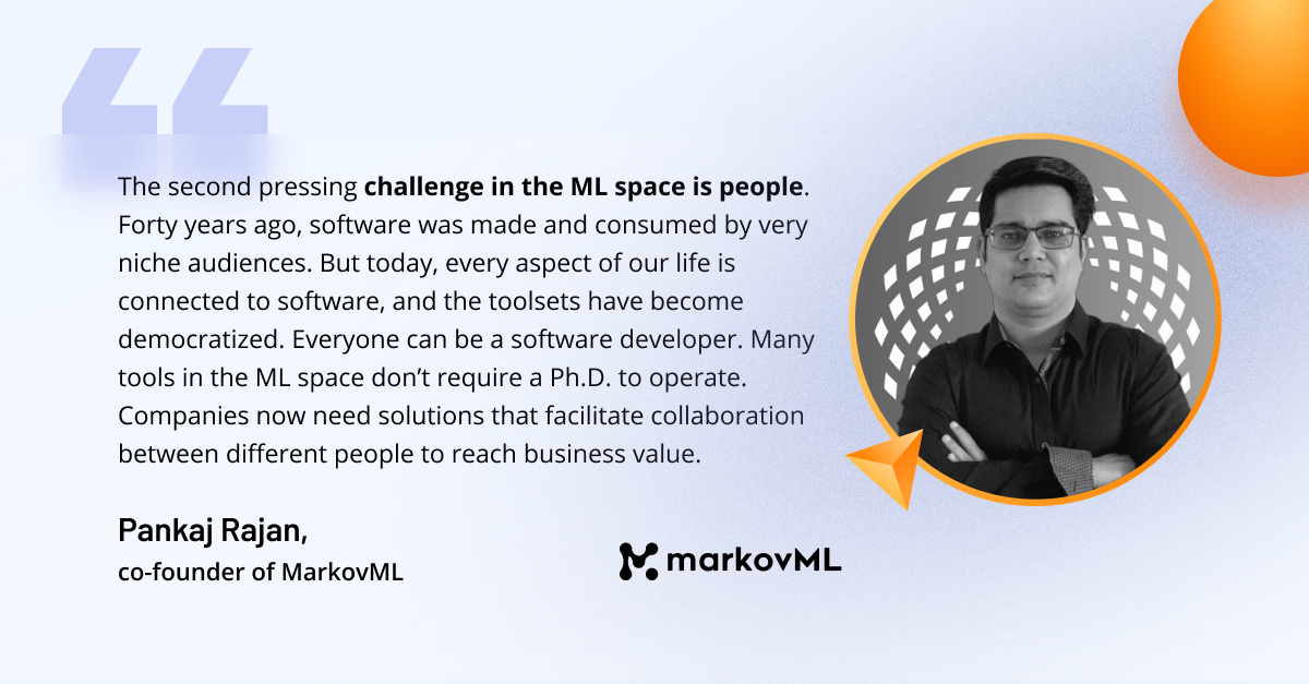 Pankaj Rajan from MarkovML discusses the best ML tools for an effective machine learning team | Xenoss Blog