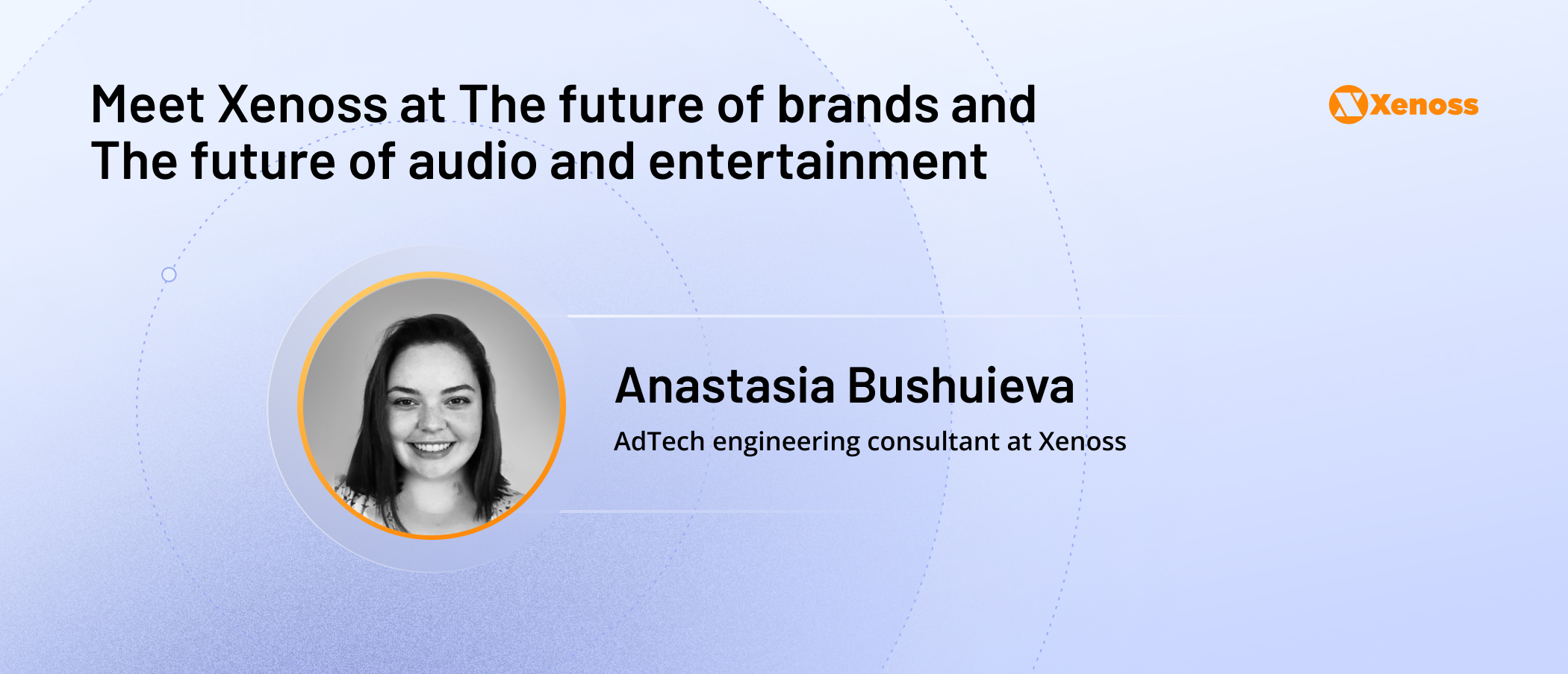 Xenoss at The future of brands and The future of Audio and Entertainment