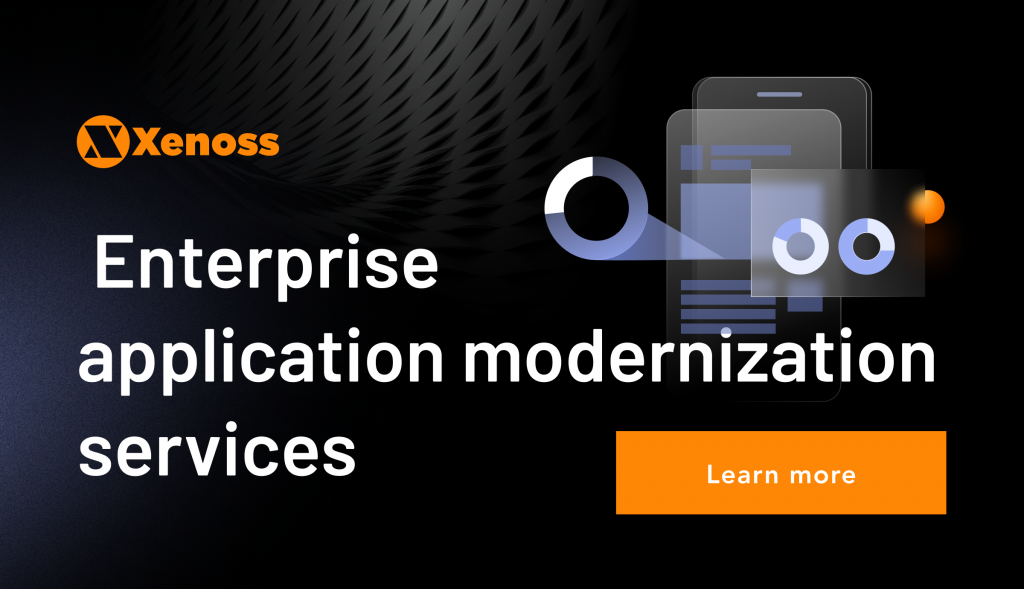 Enterprise application modernization services | Xenoss.io