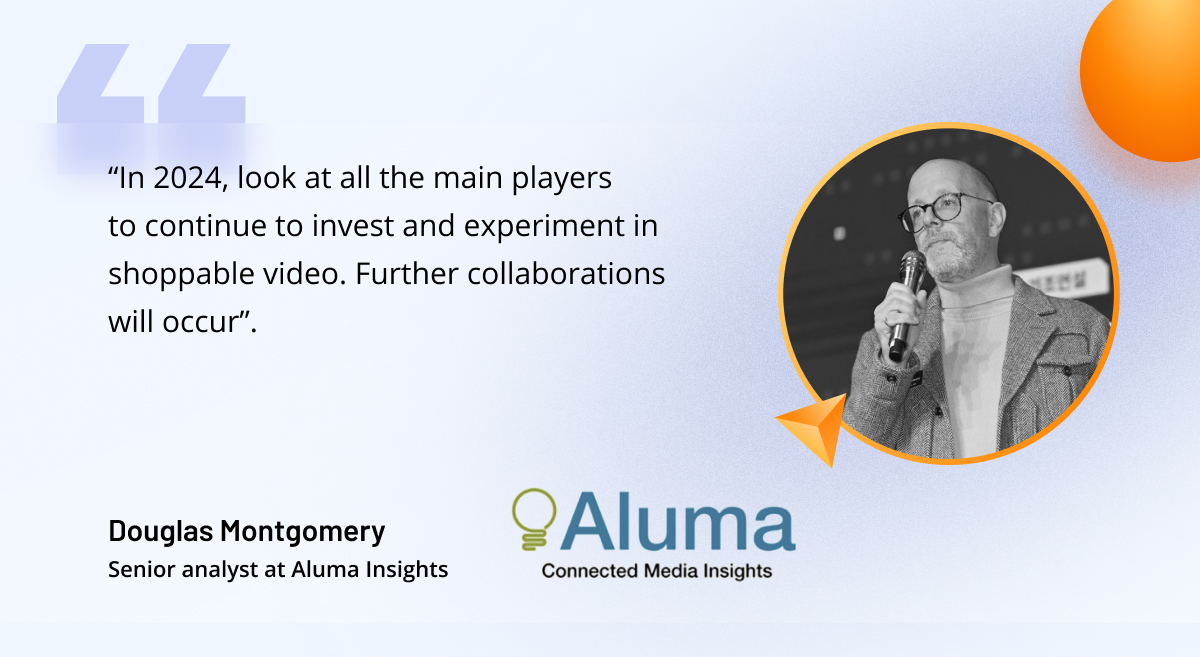 Quote from Douglas Montgomery, senior analyst at Aluma Insights, on emerging partnerships in the shoppable TV segment