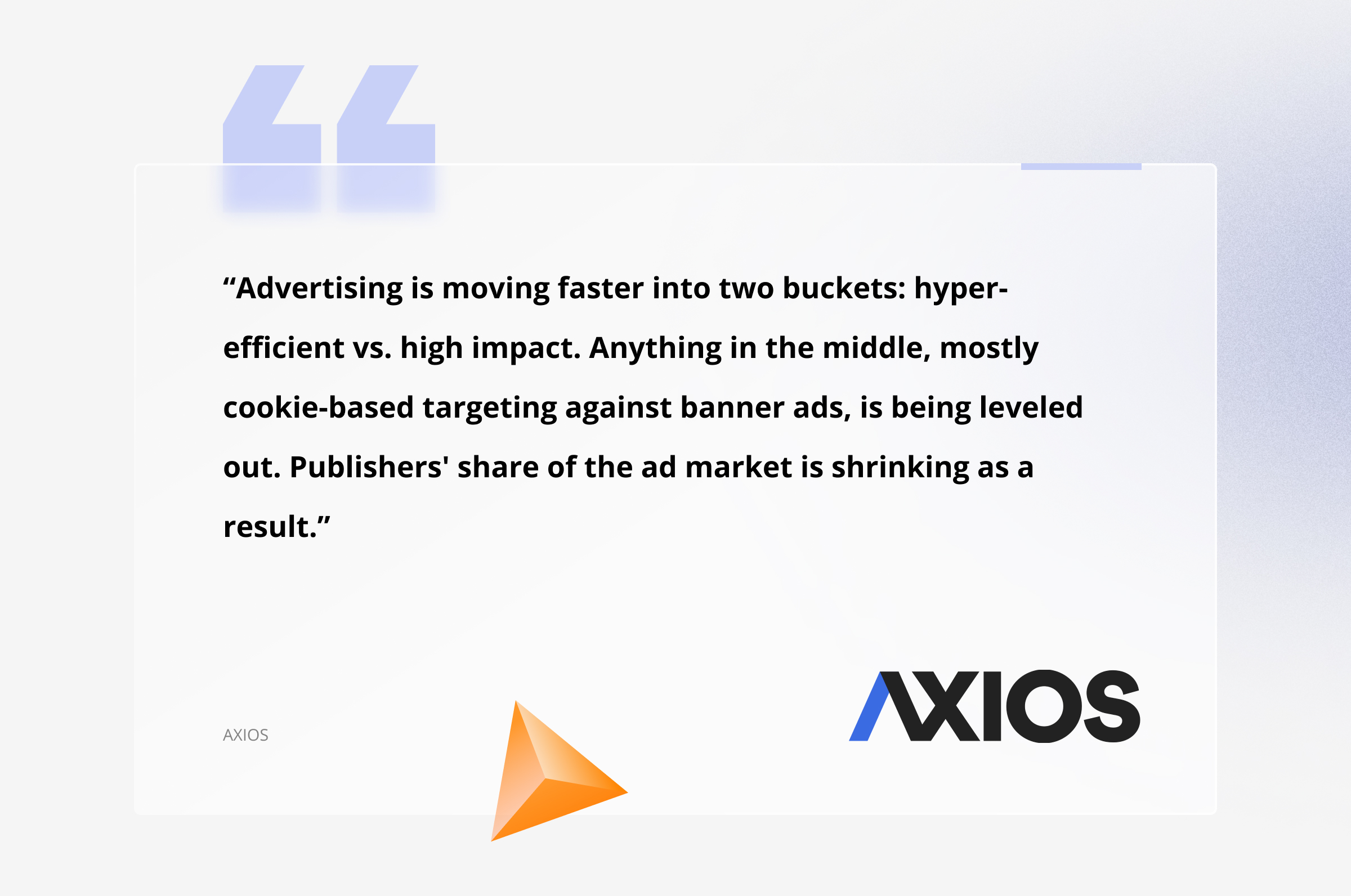 Axios outlines the rapid shift in advertising towards hyper-efficient and high-impact strategies, with traditional cookie-based targeting diminishing.