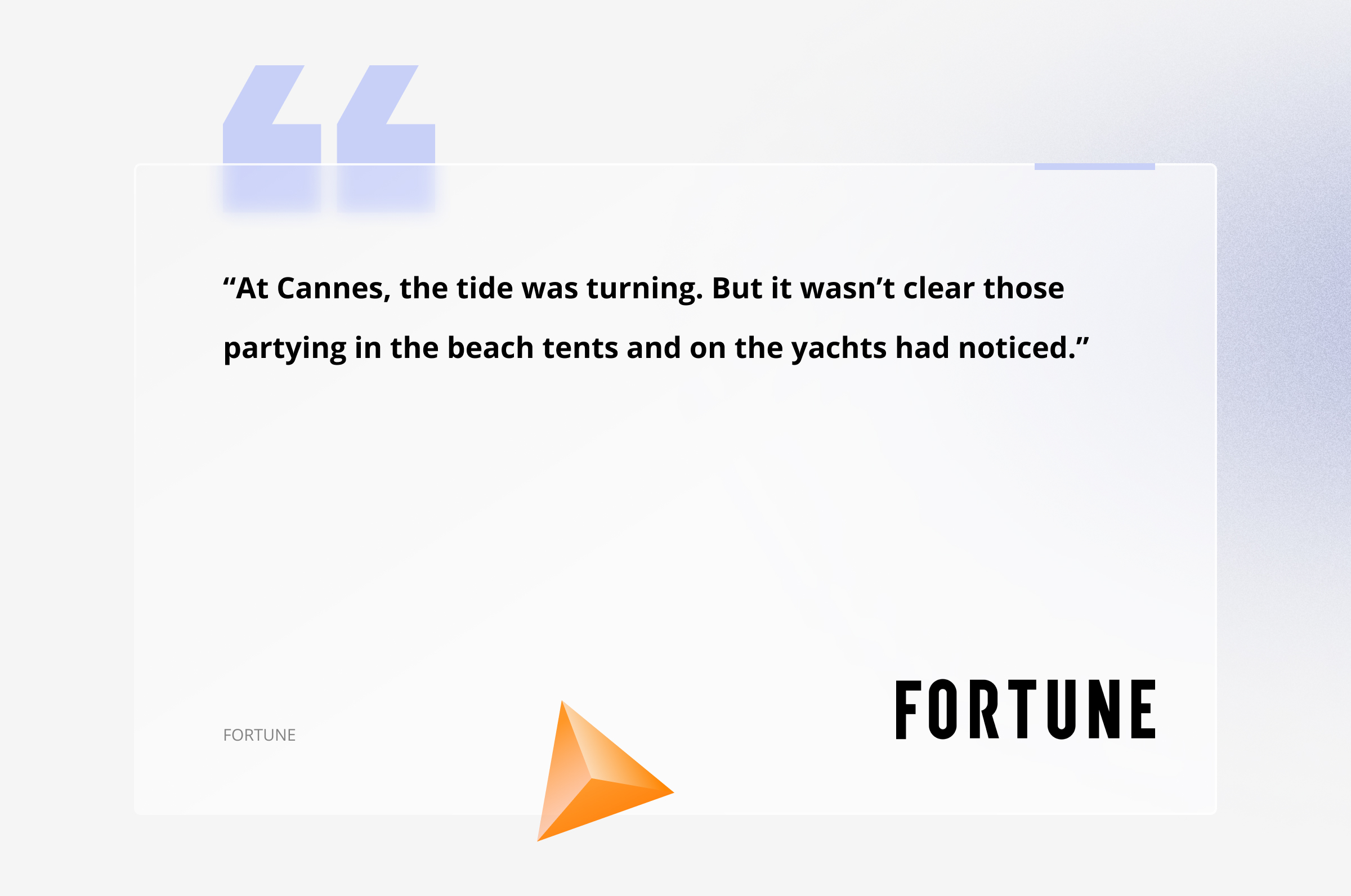 A quote from Fortune describing the increasing importance of AI and technology at Cannes 2024 A quote from Fortune describing the increasing importance of AI and technology at Cannes 2024