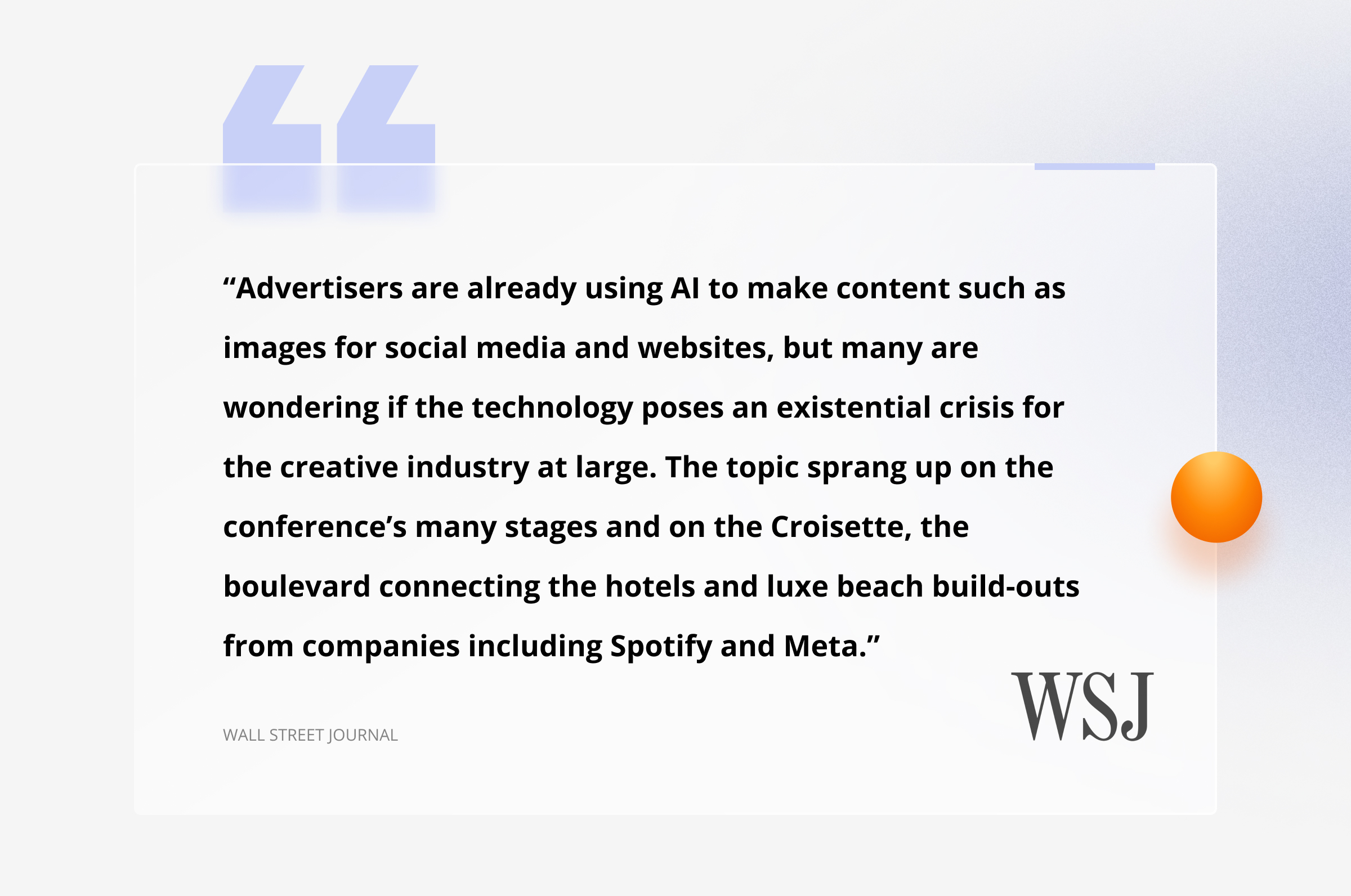 Quote Wall Street Journal Quote from Wall Street Journal covering the growing impact of AI discussions at Cannes 2024