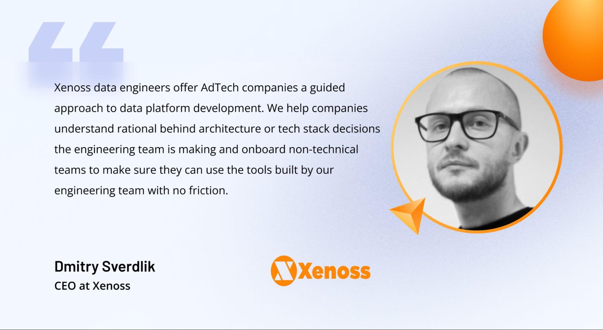 Quote from Dmitry Sverdlik, CEO at Xenoss, on promoting data literacy among AdTech teams