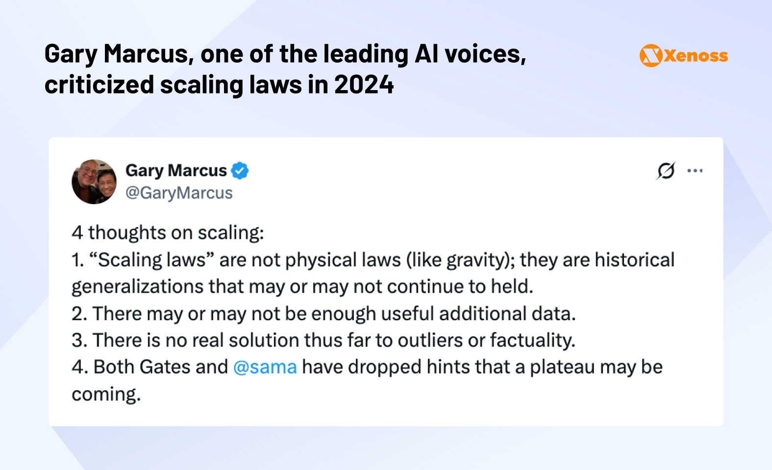 Gary Marcus, one of the leading AI voices, criticized scaling laws in 2024