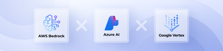 AWS Bedrock vs. Azure AI vs. Google Vertex